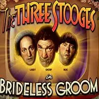 The Three StoogesÃƒâ€ Brideless Groom
